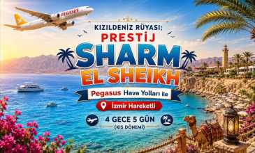 İzmir Çıkışlı Kızıldeniz Rüyası ; Prestij Sharm El Sheikh Turu - Pegasus Havayolları İle - 4 Gece 5 Gün