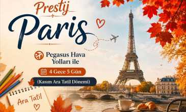 Prestij Paris & Disneyland Turu - Pegasus Havayolları - 4 Gece 5 Gün - Kasım Ara Tatil Dönemi