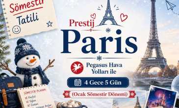 Prestij Paris & Disneyland Turu - Pegasus Hava Yolları İle - 4 Gece 5 Gün - Ocak Sömestr Dönemi